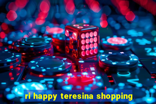 ri happy teresina shopping